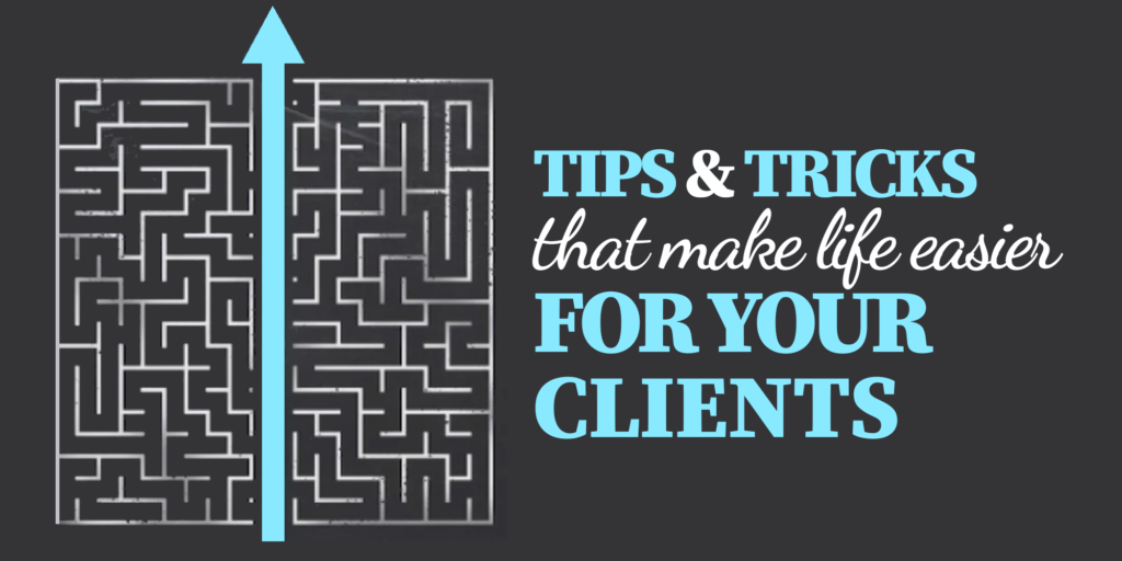 Tips tricks clients